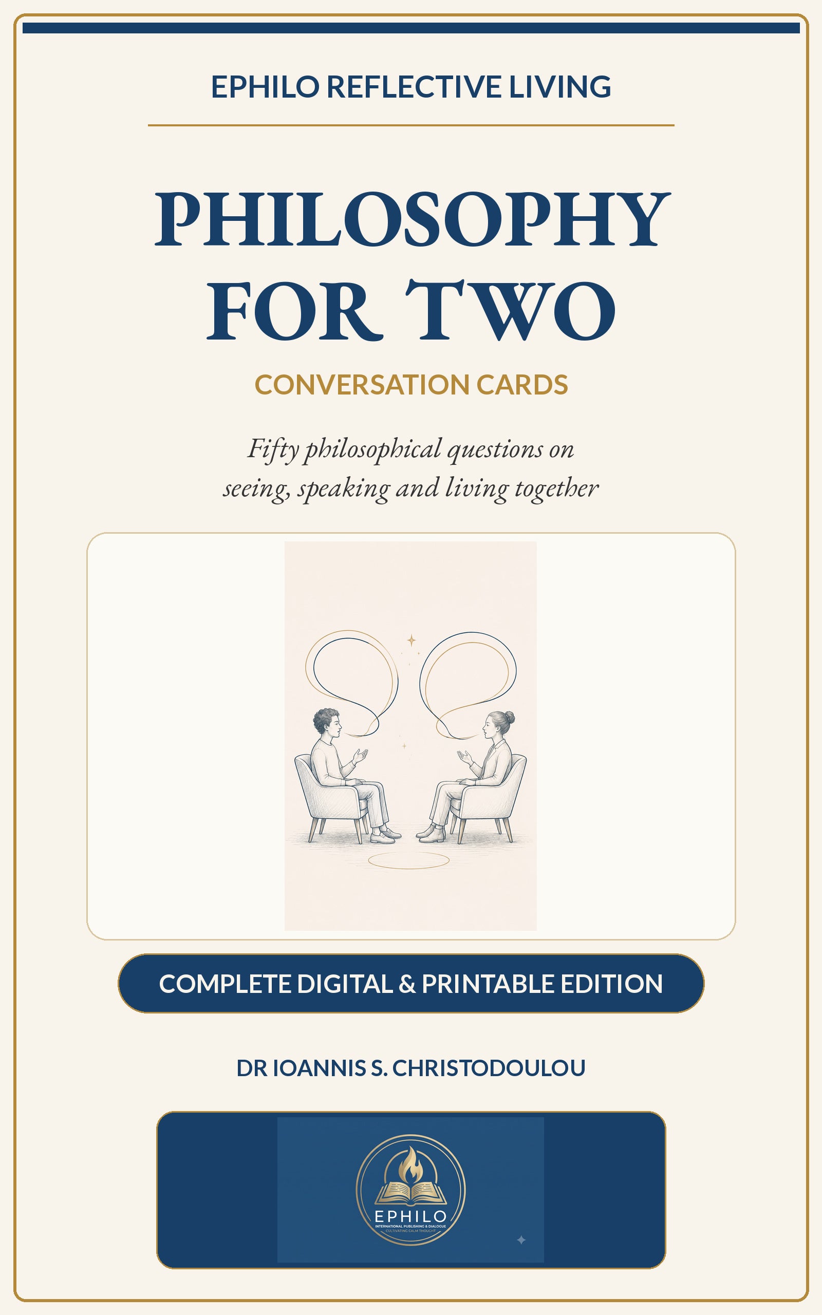 Cover of Philosophy for Two — Complete Digital & Printable Edition, including screen PDF, EPUB 3 and printable conversation cards by Dr Ioannis S. Christodoulou, published by EPHILO.