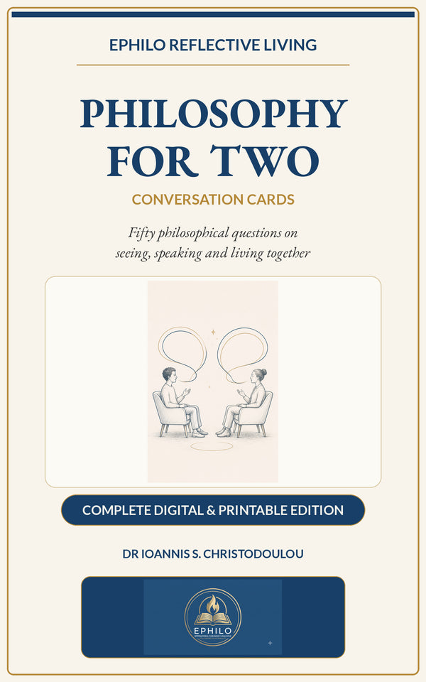 Cover of Philosophy for Two — Complete Digital & Printable Edition, including screen PDF, EPUB 3 and printable conversation cards by Dr Ioannis S. Christodoulou, published by EPHILO.