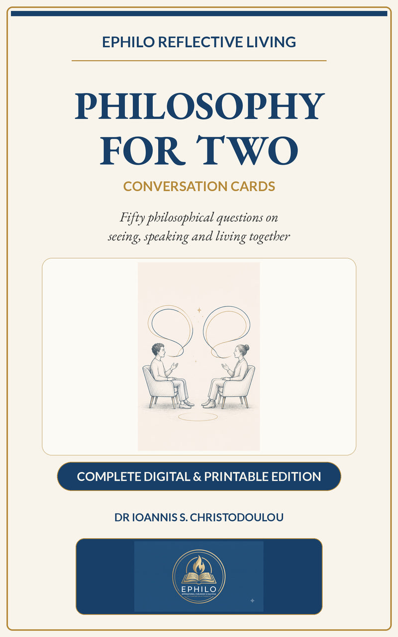 Cover of Philosophy for Two — Complete Digital & Printable Edition, including screen PDF, EPUB 3 and printable conversation cards by Dr Ioannis S. Christodoulou, published by EPHILO.